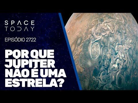 POR QUE JÚPITER NÃO É UMA ESTRELA?