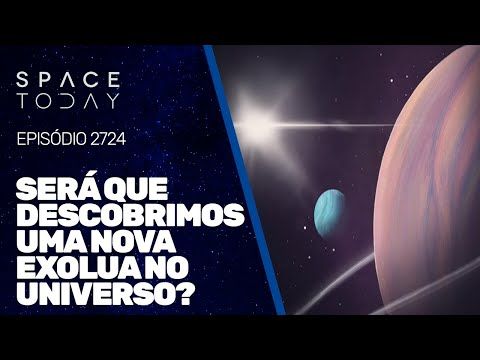 SERÁ QUE DESCOBRIMOS UMA NOVA EXOLUA NO UNIVERSO?