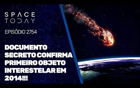 DOCUMENTO SECRETO CONFIRMA PRIMEIRO OBJETO INTERESTELAR EM 2014!!!