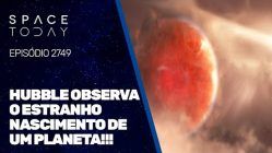 HUBBLE OBSERVA O ESTRANHO NASCIMENTO DE UM PLANETA!!!