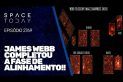 JAMES WEBB COMPLETOU A FASE DE ALINHAMENTO!!!