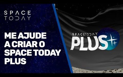 ME AJUDE A CRIAR O SPACE TODAY PLUS!