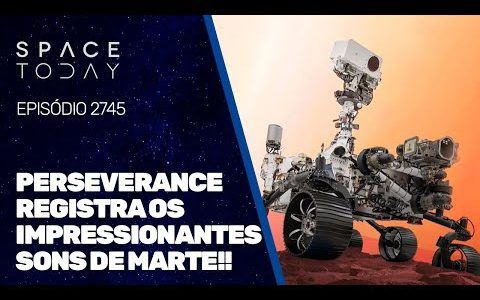 PERSEVERANCE REGISTRA OS IMPRESSIONANTES SONS DE MARTE!!!