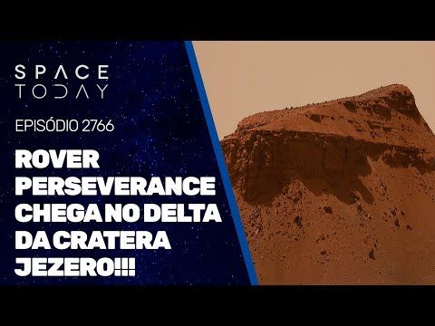 ROVER PERSEVERANCE CHEGA NO DELTA DA CRATERA JEZERO!!!