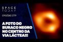 A FOTO DO BURACO NEGRO NO CENTRO DA VIA LÁCTEA!!!