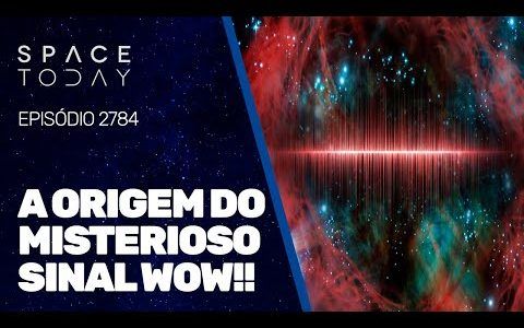 A ORIGEM DO MISTERIOSO SINAL WOW!!!