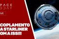 ACOPLAMENTO DA STARLINER COM A ISS!!! - AO VIVO!!