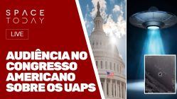 AUDIÊNCIA NO CONGRESSO AMERICANO SOBRE OS UAPS - AO VIVO