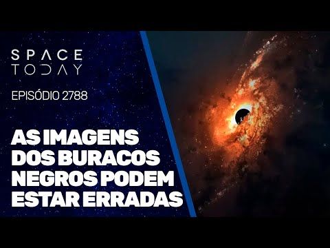 O SONHO ACABAOU? AS IMAGENS DOS BURACOS NEGROS FEITAS PELO EHT PODEM ESTAR ERRADAS!!!
