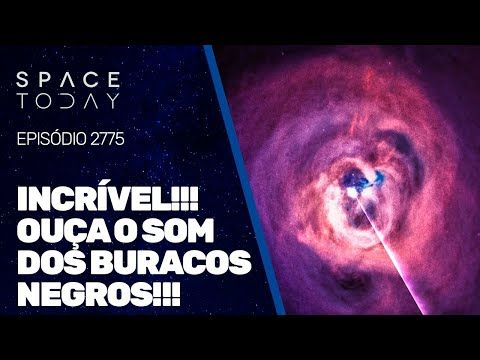 INCRÍVEL!!! OUÇA O SOM DOS BURACOS NEGROS!!!
