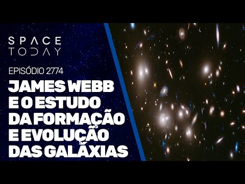JAMES WEBB E O ESTUDO DA FORMAÇÃO E EVOLUÇÃO DAS GALÁXIAS!!!