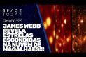 JAMES WEBB REVELA ESTRELAS ESCONDIDAS NA NUVEM DE MAGALHÃES!!!