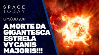 A MORTE DA GIGANTESCA ESTRELA VY CANIS MAJORIS!!!