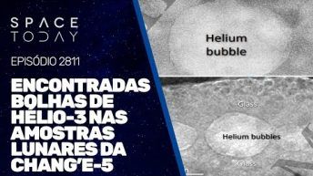 ENCONTRADAS BOLHAS DE HÉLIO-3 NAS AMOSTRAS LUNARES DA CHANG'E-5!!!