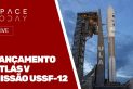 LANÇAMENTO ATLAS V  - USSF-12 - AO VIVO!!!