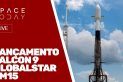 LANÇAMENTO FALCON 9 - GLOBALSTAR FM15 - AO VIVO!!!