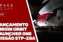LANÇAMENTO VIRGIN ORBIT - LAUNCHER ONE - MISSÃO STP-28A
