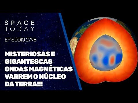 MISTERIOSAS E GIGANTESCAS ONDAS MAGNÉTICAS VARREM O NÚCLEO DA TERRA!!!