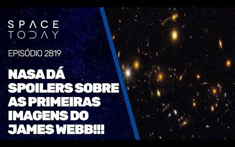NASA DÁ SPOILERS SOBRE AS PRIMEIRAS IMAGENS DO JAMES WEBB!!!