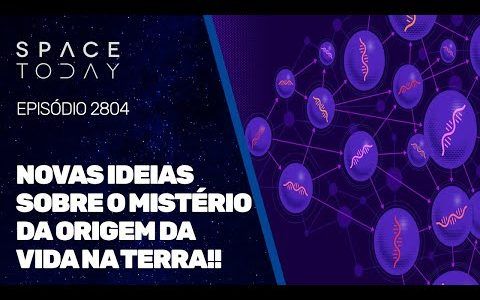 NOVAS IDEIAS SOBRE O MISTÉRIO DA ORIGEM DA VIDA NA TERRA!!!