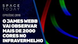 O JAMES WEBB VAI OBSERVAR MAIS DE 2000 CORES NO INFRAVERMELHO!!!