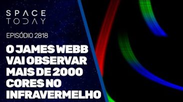O JAMES WEBB VAI OBSERVAR MAIS DE 2000 CORES NO INFRAVERMELHO!!!