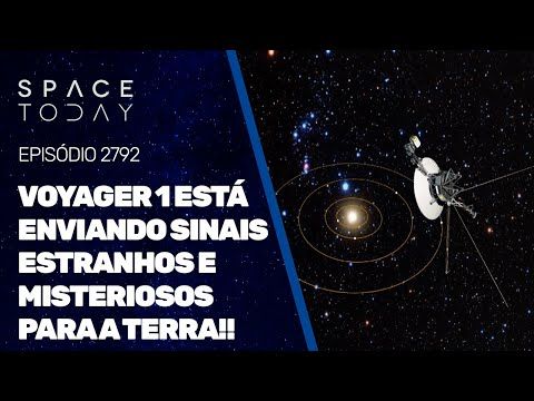 VOYAGER 1 ESTÁ ENVIANDO SINAIS ESTRANHOS E MISTERIOSOS PARA A TERRA!!!
