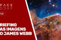 BRIEFING DAS PRIMEIRAS IMAGENS DO JAMES WEBB!!!