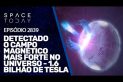 DETECTADO O CAMPO MAGNÉTICO MAIS FORTE DO UNIVERSO - 1.6 BILHÃO DE TESLA!!!
