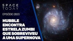 HUBBLE ENCONTRA ESTRELA ZUMBI QUE SOBREVIVEU A UMA SUPERNOVA!!!