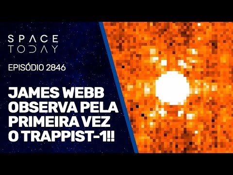 JAMES WEBB OBSERVA PELA PRIMEIRA VEZ O TRAPPIST-1!!!