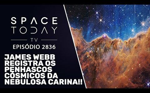 JAMES WEBB REGISTRA OS PENHASCOS CÓSMICOS DA NEBULOSA CARINA!!!