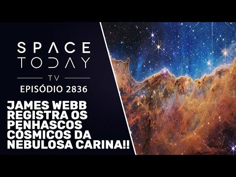 JAMES WEBB REGISTRA OS PENHASCOS CÓSMICOS DA NEBULOSA CARINA!!!