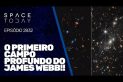 O PRIMEIRO CAMPO PROFUNDO DO JAMES WEBB!!!