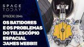 OS BASTIDORES E OS PROBLEMAS DO TELESCÓPIO ESPACIALL JAMES WEBB!!!!
