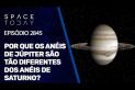 POR QUE OS ANÉIS DE JÚPITER SÃO TÃO DIFERENTES DOS ANÉIS DE SATURNO?