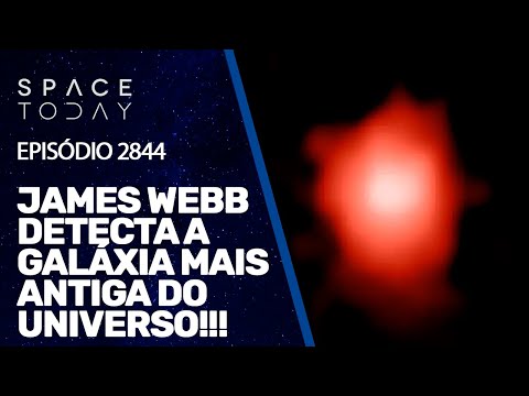 RECORDE QUEBRADO  - JAMES WEBB DETECTA A GALÁXIA MAIS ANTIGA DO UNIVERSO!!!