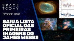 SAIU A LISTA OFICIAL DAS PRIMEIRAS IMAGENS DO JAMES WEBB!!!