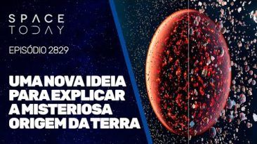 UMA NOVA IDEIA PARA EXPLICAR A MISTERIOSA ORIGEM DA TERRA!!!