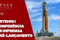 ARTEMIS I - CONFERÊNCIA DE IMPRENSA PRÉ-LANÇAMENTO!!