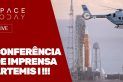 CONFERÊNCIA DE IMPRENSA ARTEMIS I !!!