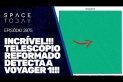 INCRÍVEL!!! TELESCÓPIO REFORMADO DETECTA A VOYAGER 1!!!