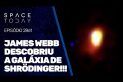JAMES WEBB DESCOBRIU A GALÁXIA DE SHRÖDINGER!!!