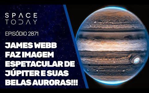 JAMES WEBB FAZ IMAGEM ESPETACULAR DE JÚPITER E SUAS BELAS AURORAS!!!