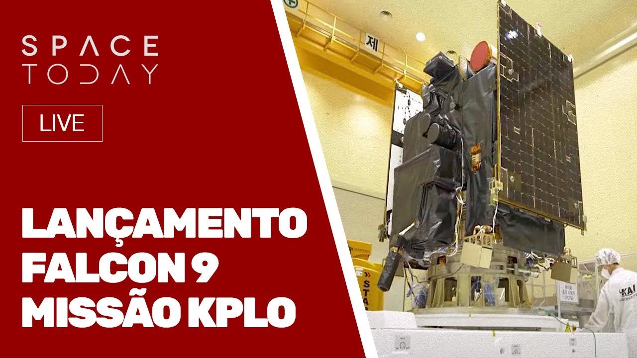 LANÇAMENTO FALCON 9 - MISSÃO KPLO