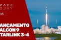 LANÇAMENTO - FALCON 9 - STARLINK 3-4