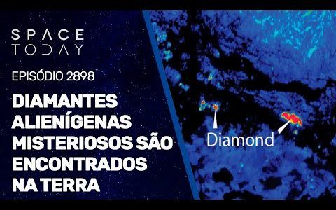 DIAMANTES ALIENÍGENAS MISTERIOSOS SÃO ENCONTRADOS NA TERRA