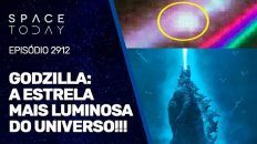 GODZILLA: A ESTRELA MAIS LUMINOSA DO UNIVERSO!!!