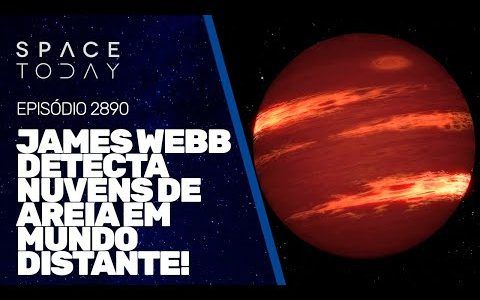 JAMES WEBB DETECTA NUVENS DE AREIA EM MUNDO DISTANTE!!!