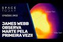JAMES WEBB OBSERVA MARTE PELA PRIMEIRA VEZ!!!